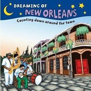Dreaming of New Orleans: Counting Down Around the Town - Gretchen Everin imagine