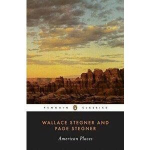 American Places, Paperback - Wallace Stegner imagine