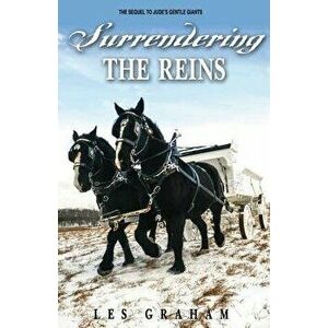 Surrendering the Reins, Paperback - Les Graham imagine