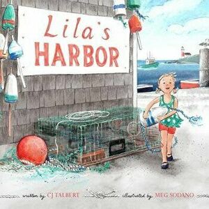 Lila's Harbor, Paperback - Cj Talbert imagine