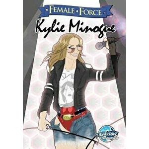 Female Force: Kylie Minogue - Steve Stone imagine