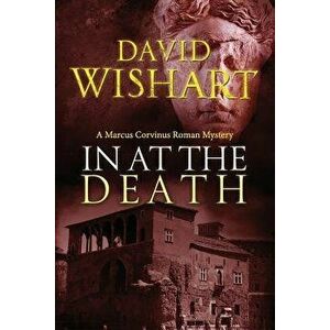 In at the Death, Paperback - David Wishart imagine