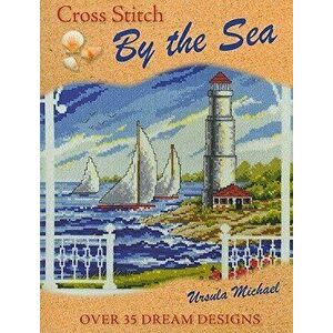 Cross Stitch by the Sea, Paperback - Ursula Michael imagine