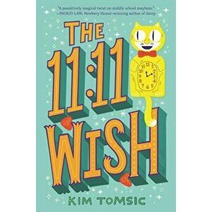 The 11: 11 Wish, Paperback - Kim Tomsic imagine