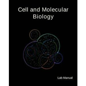 Cell and Molecular Biology Lab Manual, Paperback - Dr David a. Thompson imagine