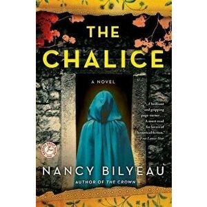 The Chalice, Paperback - Nancy Bilyeau imagine