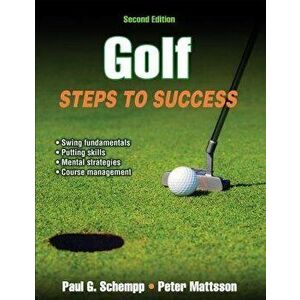 Golf: Steps to Success, Paperback - Paul G. Schempp imagine