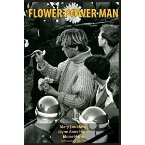 Flower Power Man, Paperback - Mary Lou Harris imagine