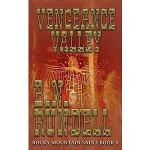Vengeance Valley, Paperback - B. N. Rundell imagine