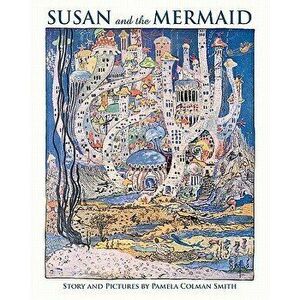 Susan and the Mermaid, Paperback - Pamela Colman Smith imagine