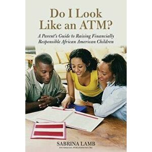 Do I Look Like an Atm?, Paperback - Sabrina Lamb imagine