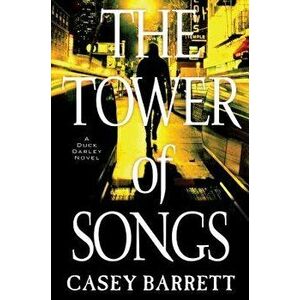 The Tower of Songs, Hardcover - Casey Barrett imagine