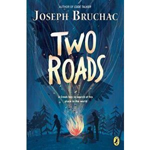 Two Roads, Paperback - Joseph Bruchac imagine