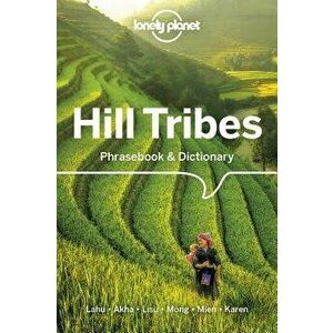 Lonely Planet Hill Tribes Phrasebook & Dictionary, Paperback - Lonely Planet imagine