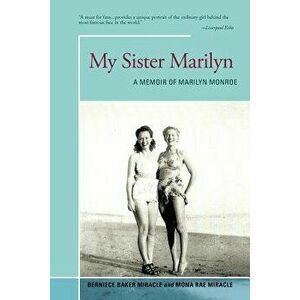 My Sister Marilyn: A Memoir of Marilyn Monroe, Paperback - Berniece Miracle imagine