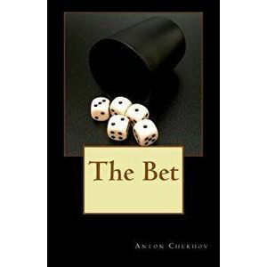 The Bet, Paperback - Anton Pavlovich Chekhov imagine