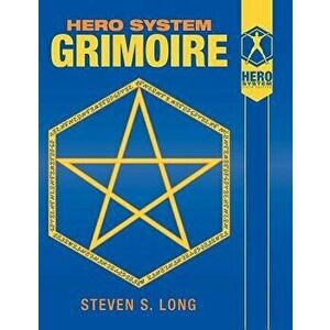 Hero System Grimoire, Paperback - Steven S. Long imagine