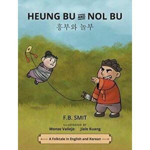 Heung Bu and Nol Bu: A Folktale in English and Korean - Fb Smit imagine