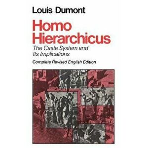 Homo Hierarchicus: The Caste System and Its Implications, Paperback - Louis Dumont imagine