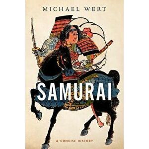Samurai: A Concise History, Hardcover - Michael Wert imagine
