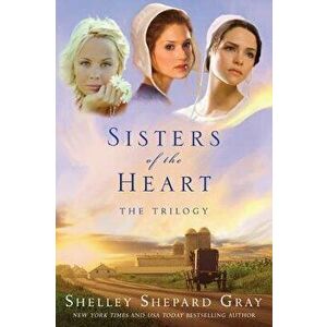 Sisters Heart Trlgy PB, Paperback - Shelley Shepard Gray imagine