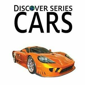 Cars: Discover Series Picture Book for Children, Paperback - Xist Publishing imagine