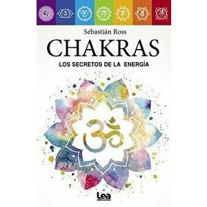 Chakras, Paperback - Sebastian Ross imagine
