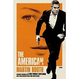 The American: (a Very Private Gentleman), Paperback - Martin Booth imagine
