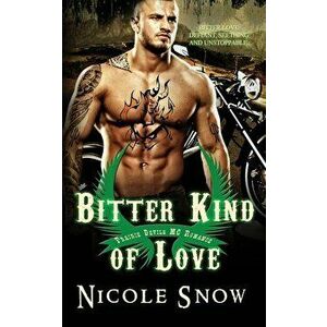 Bitter Kind of Love: Prairie Devils MC Romance (Outlaw Love) - Nicole Snow imagine