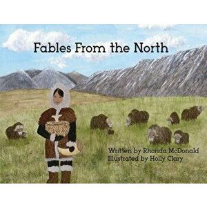 Fables from the North, Paperback - Rhonda McDonald imagine
