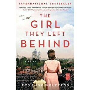 The Girl They Left Behind, Paperback - Roxanne Veletzos imagine