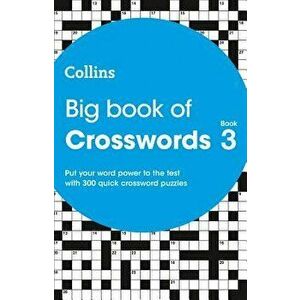 Big Book of Crosswords Book 3: 300 Puzzles, Paperback - Collins imagine