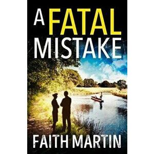 A Fatal Mistake, Paperback - Faith Martin imagine