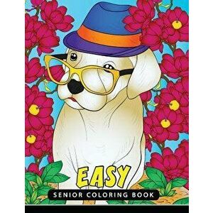 Easy Senior Coloring Book: Unique Coloring Book Easy, Fun, Beautiful Coloring Pages for Adults and Grown-Up - Kodomo Publishing imagine