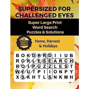 Supersized for Challenged Eyes: Large Print Word Search Puzzles for the Visually Impaired, Paperback - Nina Porter imagine