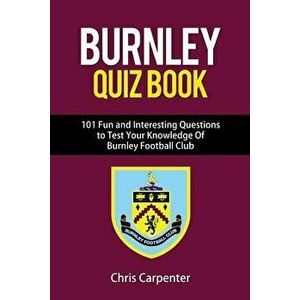 Burnley FC Quiz Book - Chris Carpenter imagine