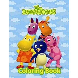 Backyardigans Coloring Book: Coloring Book for Kids and Adults with Fun, Easy, and Relaxing Coloring Pages, Paperback - Linda Johnson imagine