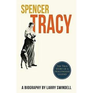 Spencer Tracy; A Biography, Paperback - Larry Swindell imagine