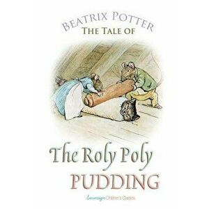 The Roly Poly Pudding, Paperback - Beatrix Potter imagine