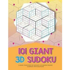 101 Giant 3D Sudoku, Paperback - Clarity Media imagine