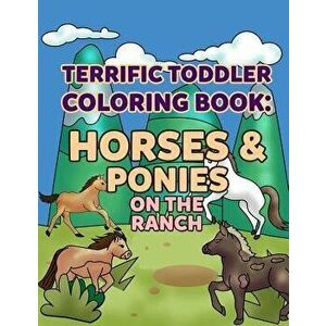 Coloring Books for Toddlers: Horses & Ponies on the Ranch: Wonderful World of Horses Coloring Book Activity Books for Boys, Girls, Toddlers, Presch - imagine