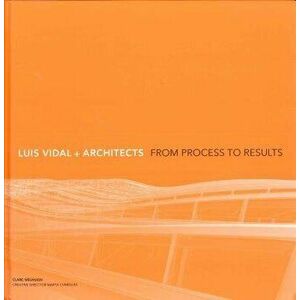 Luis Vidal + Architects: From Process to Results, Hardcover - Melhuish Clare imagine