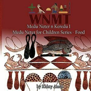 Medu Neter N Keredu 1: Medu Neter for Children Series - 1 - Rkhty Amen imagine