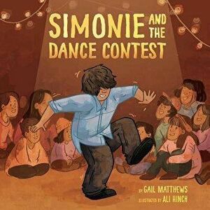Simonie and the Dance Contest, Paperback - Gail Matthews imagine
