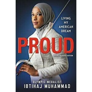 Proud (Young Readers Edition): Living My American Dream, Paperback - Ibtihaj Muhammad imagine