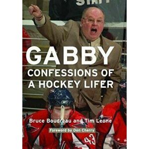 Gabby: Confessions of a Hockey Lifer - Bruce Boudreau imagine