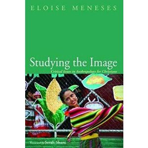 Studying the Image, Paperback - Eloise Meneses imagine