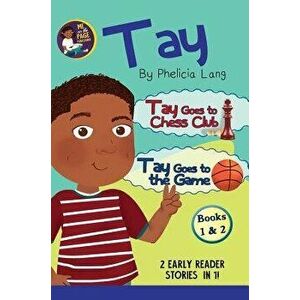 Tay Goes to the Chess Club and Tay Goes to the Game, Hardcover - Phelicia Lang imagine