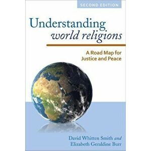Understanding World Religions: A Road Map for Justice and Peace, Second Edition, Paperback - Smith imagine