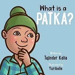 What Is a Patka?, Paperback - Yuri Belle imagine